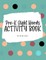 Pre-K Sight Words Tracing Activity Book for Children (8x10 Hardcover Puzzle Book / Activity Book)