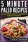 5 Minute Paleo recipes