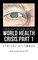 Through the Lens of the World Health Crisis Part 1