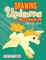 Drawing Unicorns from the Imagination Activity Book