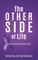 The Other Side of Life