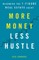 More Money, Less Hustle