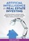 Artificial Intelligence in Real Estate Investing