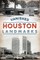 Vanished Houston Landmarks