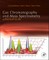 Gas Chromatography and Mass Spectrometry