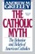The Catholic Myth