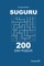 Suguru - 200 Easy Puzzles 9x9 (Volume 5)