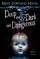 Deep and Dark and Dangerous