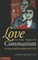 Love in the Time of Communism