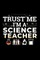 Trust Me I'm A Science Teacher