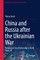 China and Russia After the Ukrainian War
