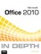Microsoft Office 2010 In Depth