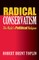 Radical Conservatism
