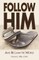 Follow Him