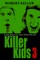 Killer Kids Volume 3