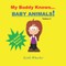My Buddy Knows...Baby Animals