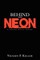 Behind the Neon