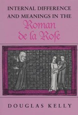 Internal Difference and Meanings in the Roman de la Rose Internal Difference and Meanings in the Roman de la Rose