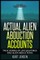 Actual Alien Abduction Accounts