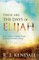 These Are the Days of Elijah
