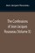 The Confessions of Jean Jacques Rousseau (Volume X)