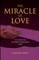 The Miracle of Love