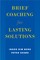 Brief Coaching for Lasting Solutions