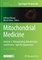 Mitochondrial Medicine