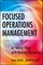 Focused Operations Management