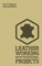 Leather Working With Traditional Projects (Legacy Edition)