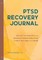Ptsd Recovery Journal