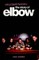 Reluctant Heroes the Story of Elbow