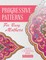 Progressive Patterns - For Busy Mothers