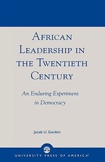 African Leadership in the Twentieth Century African Leadership in the Twentieth Century