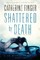 Shattered by Death