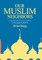 Our Muslim Neighbors