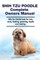 Shih Tzu Poodle Complete Owners Manual. Shih Tzu Poodle book for care, costs, feeding, grooming, health and training.