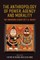 The Anthropology of Power, Agency, and Morality