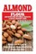 Almond Flour Recipes for Optimal Health and Quick Weight Loss