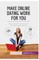 Make Online Dating Work for You