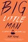Big Little Man
