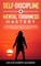 Self-Discipline & Mental Toughness Mastery