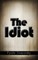 The Idiot