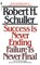 Success Is Never Ending, Failure Is Never Final
