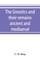 The Gnostics and their remains, ancient and mediaeval