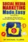 Social Media Marketing Made (Stupidly) Easy