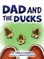 Dad and the Ducks
