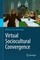 Virtual Sociocultural Convergence