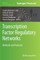 Transcription Factor Regulatory Networks