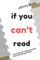 If You Can't Read.